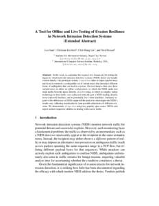 A Tool for Offline and Live Testing of Evasion Resilience in Network Intrusion Detection Systems (Extended Abstract) Leo Juan1 , Christian Kreibich2 , Chih-Hung Lin1 , and Vern Paxson2 1