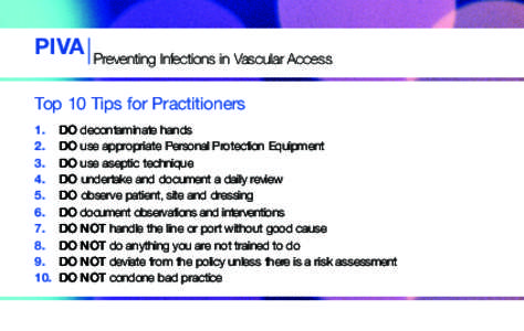 PIVA  Preventing Infections in Vascular Access Top 10 Tips for Practitioners 1.