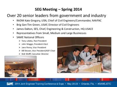 SEG Meeting – Spring[removed]Over 20 senior leaders from government and industry • • •