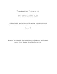 Economics and Computation ECONand CPSCProfessor Dirk Bergemann and Professor Joan Feigenbaum Lecture II