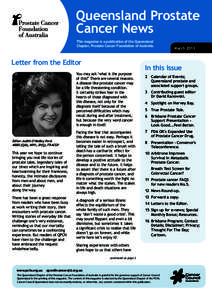 Queensland Prostate Cancer News This magazine is a publication of the Queensland Chapter, Prostate Cancer Foundation of Australia.  Letter from the Editor
