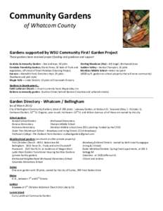 Community Gardens of Whatcom County Gardens supported by WSU Community First! Garden Project These gardens have received project funding and guidance and support Cordata Community Garden – Dee Andrews; 50 plots