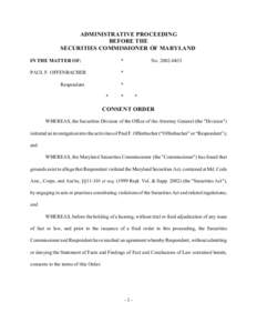 ADMINISTRATIVE PROCEEDING BEFORE THE SECURITIES COMMISSIONER OF MARYLAND IN THE MATTER OF:  *