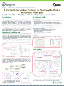 Project 1.3 Disturbance Detection, Diagnosis and Protection  A Stochastic Simulation Platform for Studying the Electric Features of Micro-grid Qingxin Shi and Ricardo Torquato (PDS Lab, Department of Electrical and Compu