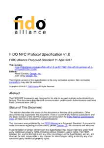 FIDO NFC Protocol Specification v1.0 FIDO Alliance Proposed Standard 11 April 2017 This version: https://fidoalliance.org/specs/fido-u2f-v1.2-psfido-u2f-nfc-protocol-v1.1v1.2-pshtml Editors: Alexei Cz