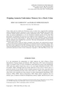 APPLIED COGNITIVE PSYCHOLOGY Appl. Cognit. Psychol. 18: 505–Published online in Wiley InterScience (www.interscience.wiley.com) DOI: acp.999  Feigning Amnesia Undermines Memory for a Mock Crime