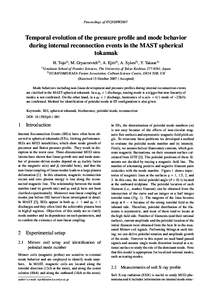 Proceedings of ITC/ISHW2007  Temporal evolution of the pressure profile and mode behavior during internal reconnection events in the MAST spherical tokamak H. Tojo1) , M. Gryaznevich2) , A. Ejiri1) , A. Sykes2) , Y. Taka