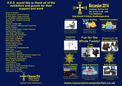 K.E.S. would like to thank all ofthe exhibitors and guests for their support and work Simon N Goodwin Dr Stuart Allen: Cardiff University Dr Kerry Baker: Leeds University