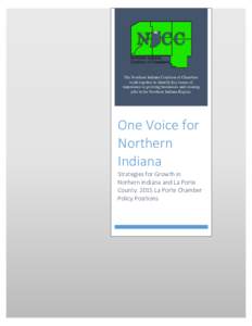 The Northern Indiana Coalition of Chambers work together to identify key issues of importance to growing businesses and creating jobs in the Northern Indiana Region.  One Voice for