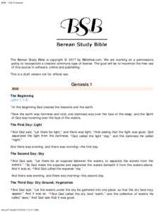 BSB -- Old Testament    The Berean Study Bible is copyright © 2017 by BibleHub.com. We are working on a permissions policy to incorporate a creative commons type of license. The goal will be to maximize the free use of
