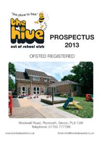PROSPECTUS 2013 OFSTED REGISTERED Woolwell Road, Plymouth, Devon, PL6 7JW Telephone: [removed]