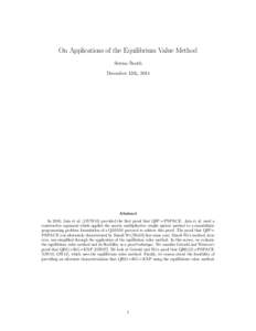 On Applications of the Equilibrium Value Method Serena Booth December 12th, 2014 Abstract In 2010, Jain et al. [JJUW10] provided the first proof that QIP = PSPACE. Jain et al. used a