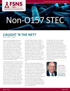 A q uart e rly N e w s l e t t e r f ro m FSNS  Non-O157 STEC caught ‘n the net?  By: Dr. Gary C. Smith