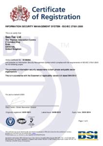 INFORMATION SECURITY MANAGEMENT SYSTEM - ISO/IEC 27001:2005 This is to certify that: