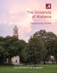 The University of Alabama Opportunity Profile TABLE OF CONTENTS