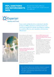 PEPs, SANCTIONS AND ENFORCEMENTS DATA Benefit from highly effective identity checks with insight around