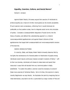 1  Equality, Coercion, Culture, and Social Norms* Richard J. Arneson  Against Robert Nozick, this essay argues that coercion of individuals to