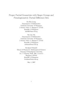 Proper Partial Geometries with Singer Groups and Pseudogeometric Partial Difference Sets Ka Hin Leung Department of Mathematics National University of Singapore 2 Science Drive 2, Singapore