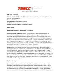 Meeting Minutes February 4, 2013 Start-19:10, 15 attendees Secretary– Minutes from December & January have been posted and passed out at tonight’s meeting and stand approved as posted. Treasurer – No change. Direct