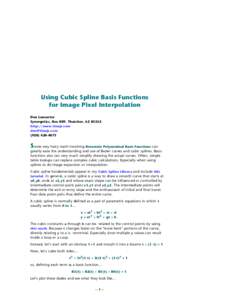 Using Cubic Spline Basis Functions for Image Pixel Interpolation Don Lancaster Synergetics, Box 809, Thatcher, AZ[removed]http://www.tinaja.com [removed]