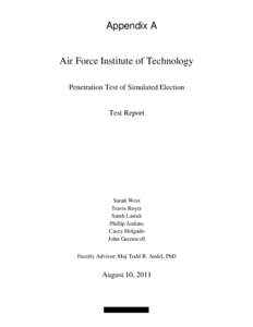 Appendix A  Air Force Institute of Technology Penetration Test of Simulated Election  Test Report