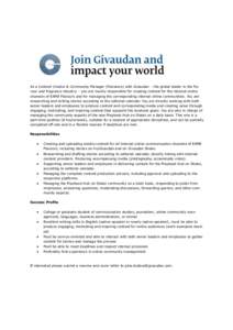 As  a  Content  Creator  &  Community  Manager  (freelance)  with  Givaudan  –  the  global  leader  in  the  fla-­ vour  and  fragrance  industry  –  you  are  mainly  responsible  for  cr