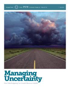 A report from  Managing Uncertainty How State Budgeting Can Smooth Revenue Volatility