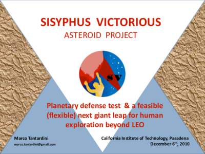 SISYPHUS  VICTORIOUS  ASTEROID  PROJECT     Planetary defense test  & a feasible  (flexible) next giant leap for human 