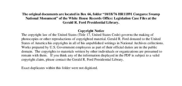 The original documents are located in Box 66, folder “[removed]HR11891 Congaree Swamp National Monument” of the White House Records Office: Legislation Case Files at the Gerald R. Ford Presidential Library. Copyright