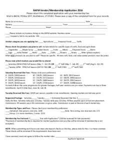 BAFM Vendor/Membership ApplicationPlease return this completed application with your membership fee. Mail to BAFM, PO Box 1057, Brattleboro, VTPlease save a copy of the completed form for your records. Nam