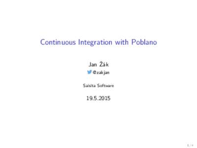 Continuous Integration with Poblano Jan Žák @zakjan Salsita Software
