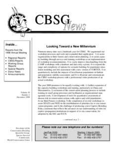 Inside… Reports from the 1999 Annual Meeting • Regional Reports • CBSG Reports • Working Group