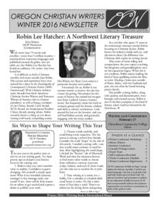 Oregon Christian Writers Winter 2016 Newsletter Robin Lee Hatcher: A Northwest Literary Treasure Don White OCW Program Coordinator