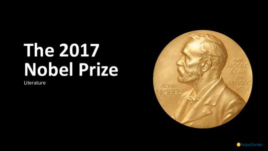The 2017 Nobel Prize Literature Alfred Nobel (1833–1896)