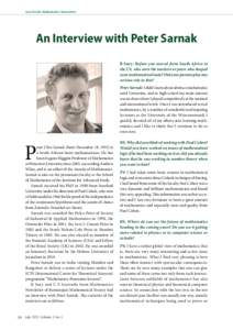 Asia Pacific Mathematics Newsletter  An Interview with Peter Sarnak B Sury: Before you moved from South Africa to the US, who were the teachers or peers who shaped your mathematical taste? Did your parents play any