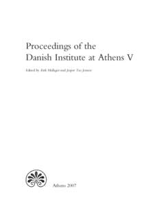 Proceedings of the Danish Institute at Athens V Edited by Erik Hallager and Jesper Tae Jensen Athens 2007
