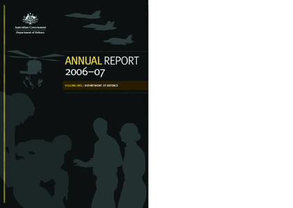 The Values that guide our behaviour  ANNUAL REPORT 2006–07 Volume One / Department of Defence