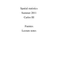Spatial statistics Summer 2011 Carlos III