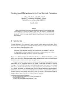 Strategyproof Mechanisms for Ad Hoc Network Formation C. Jason Woodard∗ David C. Parkes† Division of Engineering and Applied Sciences, Harvard University, Cambridge, MAMay 21, 2003