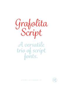 Grafolita Script A versatile trio of script fonts.