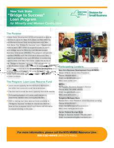 New York State  “Bridge to Success” Loan Program 	 for Minority and Women Contractors The Purpose