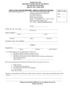 RUBEN DIAZ JR. PRESIDENT, BOROUGH OF THE BRONX 851 GRAND CONCOURSE BRONX, NEW YORK[removed]APPLICATION FOR MEMBERSHIP – BRONX COMMUNITY BOARDS Please return this application to: