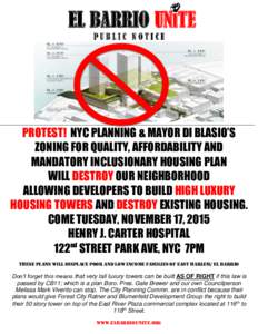 EL BARRIO UNıTE PUBLIC NOTICE PROTEST! NYC PLANNING & MAYOR DI BLASIO’S ZONING FOR QUALITY, AFFORDABILITY AND MANDATORY INCLUSIONARY HOUSING PLAN
