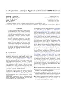 An Augmented Lagrangian Approach to Constrained MAP Inference  Andr´ e F. T. Martins†‡ [removed] M´