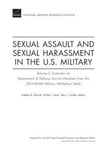 NAT I ONAL DEFENSE R ES EAR C H IN S TITUTE  SEXUAL ASSAULT AND SEXUAL HARASSMENT IN THE U.S. MILITARY Volume 2. Estimates for