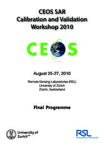 CEOS SAR Calibration and Validation Workshop 2010 August 25-27, 2010 Remote Sensing Laboratories (RSL)