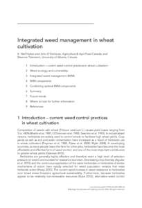 Integrated weed management in wheat cultivation K. Neil Harker and John O’Donovan, Agriculture & Agri-Food Canada; and Breanne Tidemann, University of Alberta, Canada 1 Introduction – current weed control practices i
