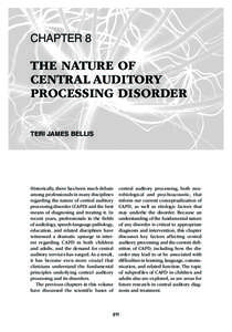 Chapter 8  The Nature of Central Auditory Processing Disorder Teri James Bellis