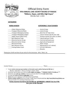 Official Entry Form 97th ANNUAL LAKE COUNTY ROUND UP PARADE “Ribbons, Ropes, and Mile-High Hopes” Monday Sept. 5, 2016  CATEGORIES