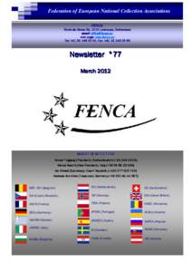 Federation of European ational Collection Associations FENCA Route de Berne 34, 1010 Lausanne, Switzerland email:   web page: www.fenca.eu